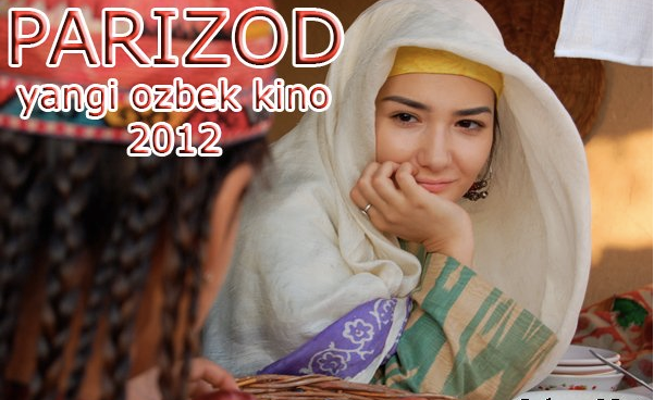 Parizod (Yangi O'zbek Kino) 2012