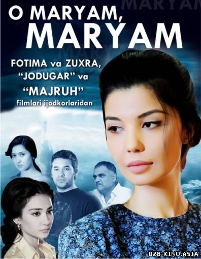 O Maryam, Maryam {O'zbek Kino 2013}