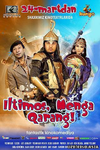 Iltimos Menga Qarang {Uzbek Film 2012}