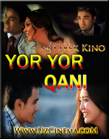 "YOR-YOR QANI" - YANGI O'ZBEK KINO (2013)